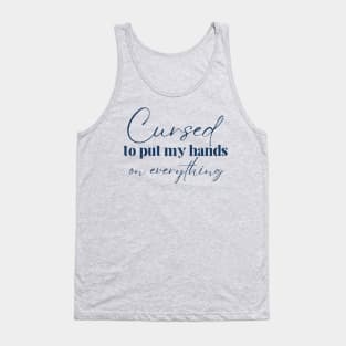 Cursed to put my hands on everything - Tav Quote BG3 Tank Top